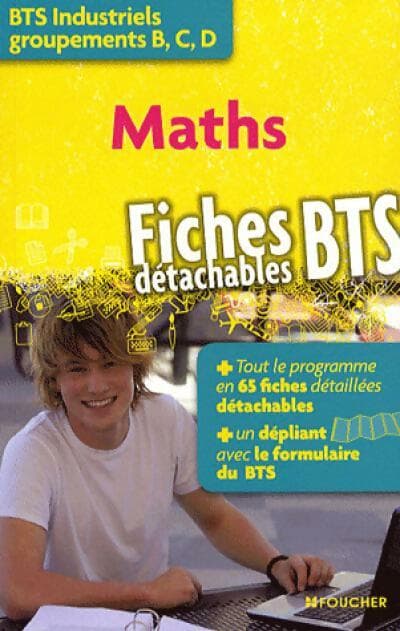 Maths industriels BTS groupements B, C, D - Marie-Claude Hugues