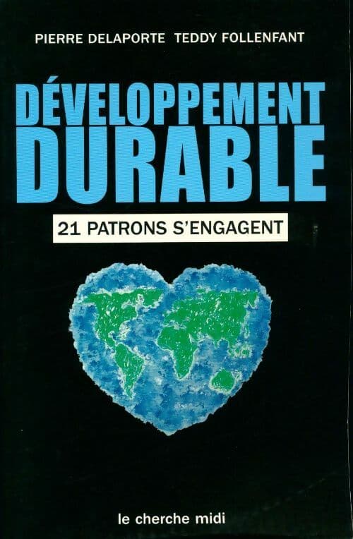 Développement durable. 21 patrons s'engagent - Pierre Delaporte