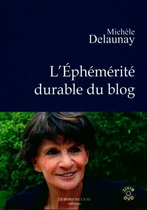 L'éphémérité durable du blog - Michèle Delaunay