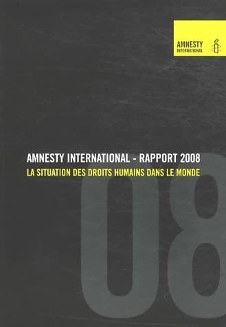 Rapport 2008. La situation des droits humains dans le monde - Amnesty International
